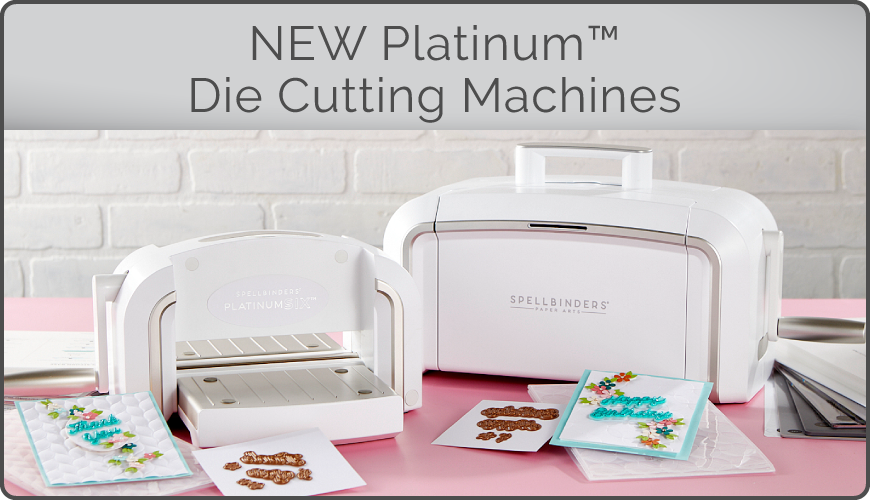 New & Improved Machines & Tools – Spellbinders UK