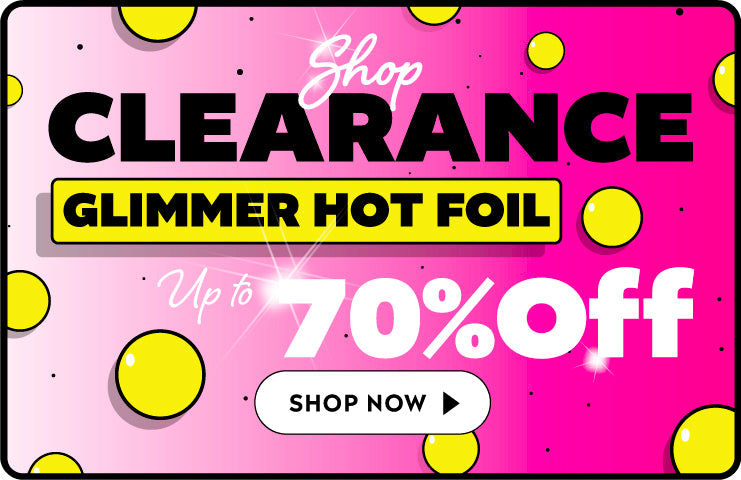 Clearance Glimmer Hot Foil