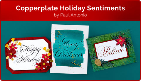 Copperplate Holiday Sentiments Collection by Paul Antonio