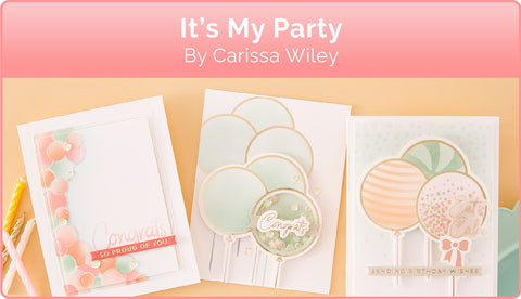 It's My Party Collection by Carissa Wiley