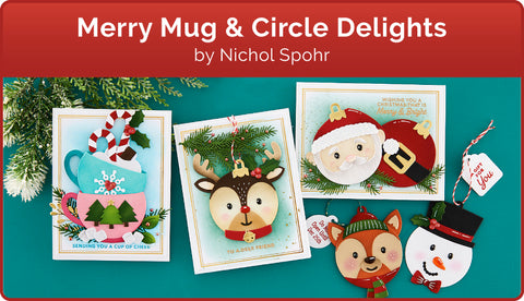 Merry Mug & Circle Delights Collection by Nichol Spohr