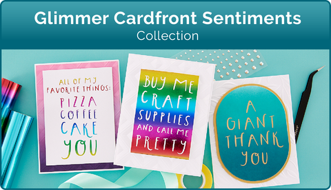 GLIMMER CARDFRONT SENTIMENTS