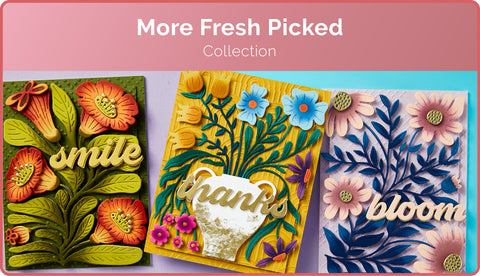 More Fresh Picked Collection