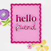 Pink sign with 'hello friend' text surrounded by colorful flowers on a white background