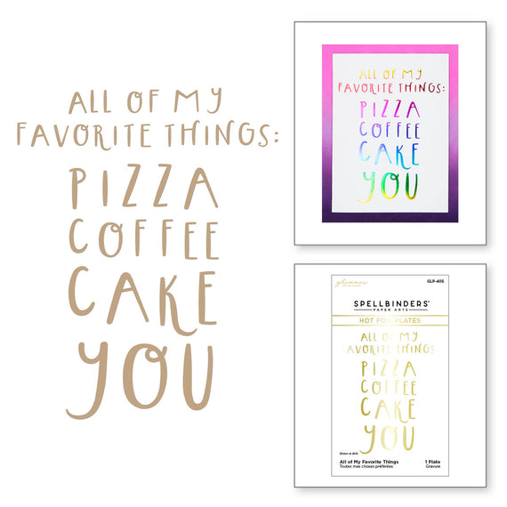 All of My Favorite Things Glimmer Hot Foil Plate from the Glimmer Cardfront Sentiments Collection